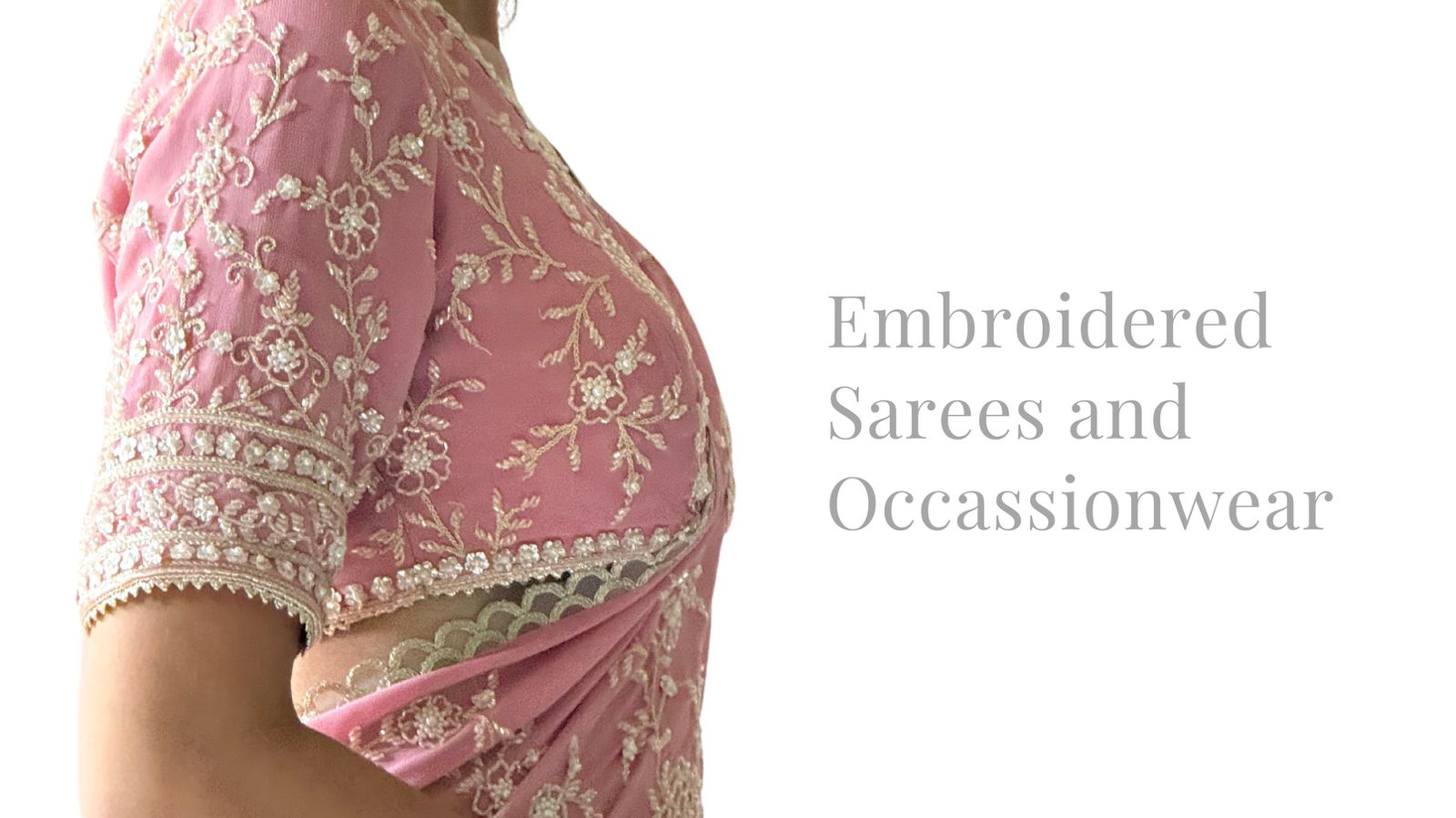 Delicate Embroidered Sarees